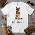 Im Watching German Shepherd T-Shirt