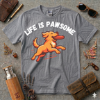 Life is Pawsome T-Shirt