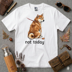 Not Today Dog T-Shirt