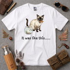 It was like this Cat T-Shirt