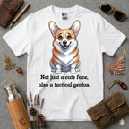 Not just a cute face Corgi T-Shirt