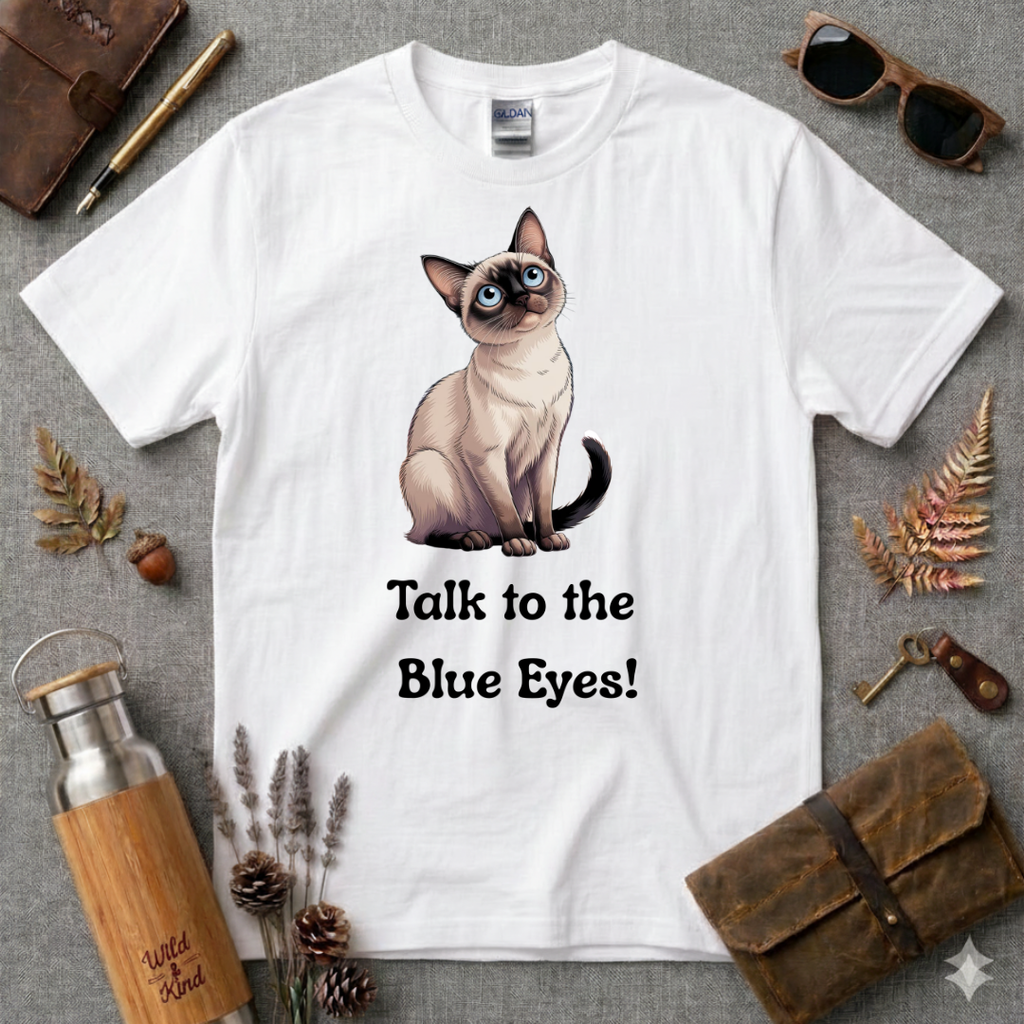 Talk to the blue eyes Siamese T-Shirt