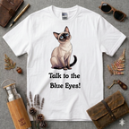 Talk to the blue eyes Siamese T-Shirt