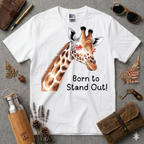 Born to Stand out Giraffel T-Shirt