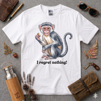 I regret nothing Monkey T-Shirt