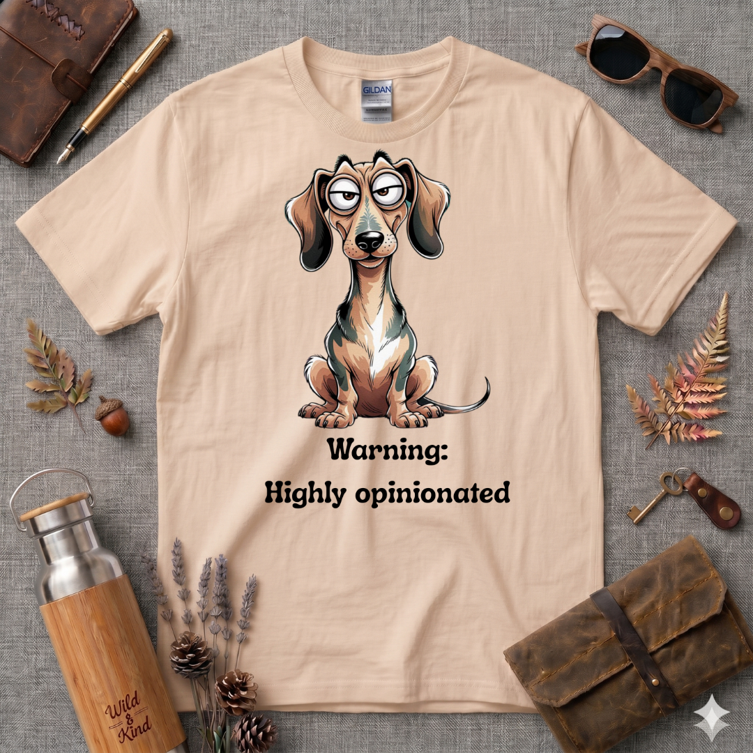 Warning, Highly Opinionated T-Shirt