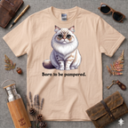 Born to be pampered Ragdoll T-Shirt