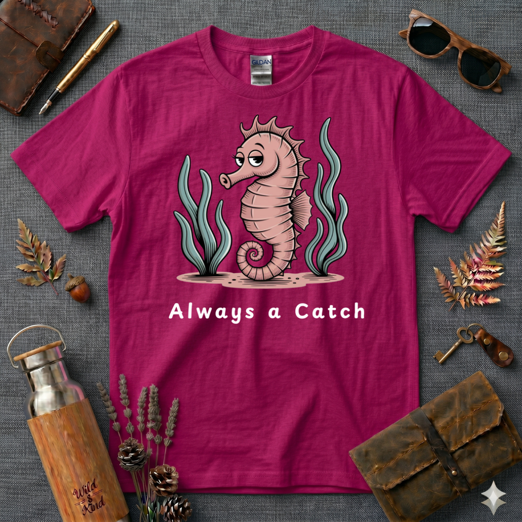 Always a Catch T-Shirt