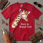 Born to Stand out Giraffel T-Shirt