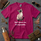 Dont ignore me its impossible Siamese T-Shirt