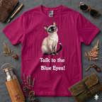 Talk to the blue eyes Siamese T-Shirt