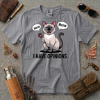 I have opinions Siamese Cat T-Shirt