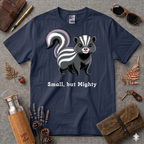 Small but Mighty T-Shirt