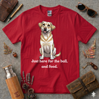 Just here for the ball and food Labrador T-Shirt