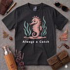 Always a Catch T-Shirt
