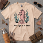 Always a Catch T-Shirt