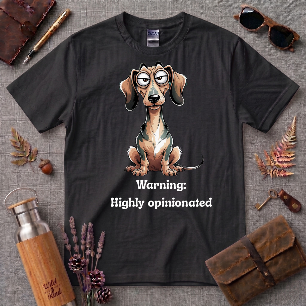 Warning, Highly Opinionated T-Shirt