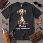 Warning, Highly Opinionated T-Shirt