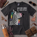 You See Lines, I see Style Zebra T-Shirt