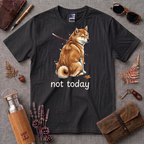 Not Today Dog T-Shirt