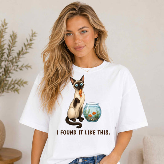 I Found It Like This — Domestic Divas Siamese Cat Tee