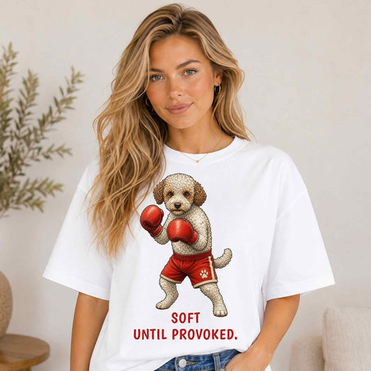 Soft. Until Provoked. — Boxing Lagotto Tee